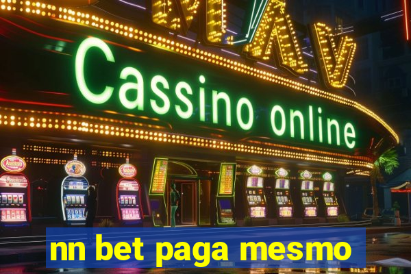 nn bet paga mesmo